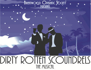 Dirty Rotten Scoundrels The Musical | Brentwood Operatic Society | Brentwood Theatre